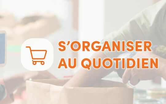 S'organiser au quotidien
